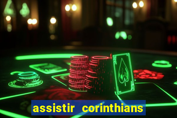 assistir corinthians fut max