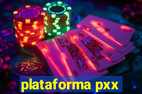 plataforma pxx