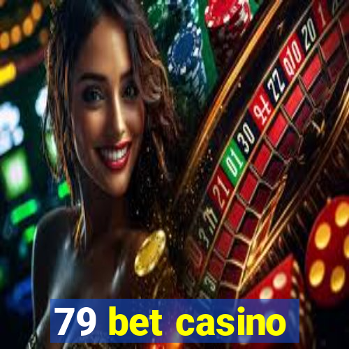 79 bet casino