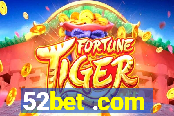 52bet .com