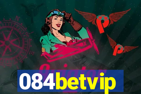 084betvip