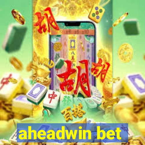 aheadwin bet