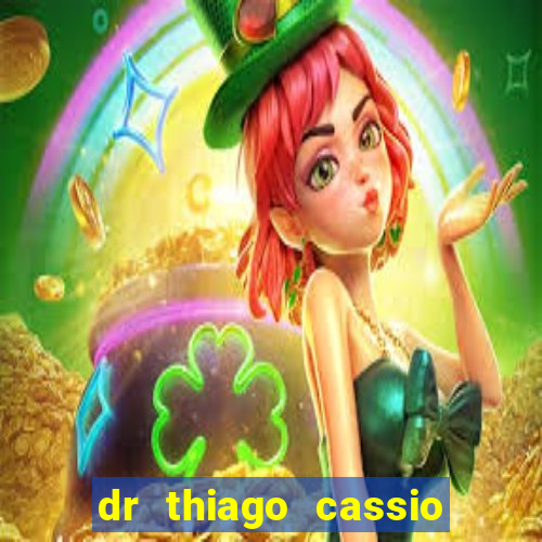 dr thiago cassio santos walmsley de lucena