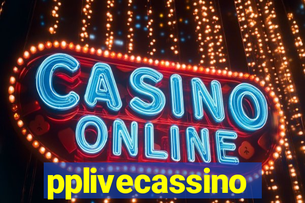 pplivecassino