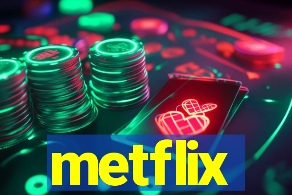 metflix