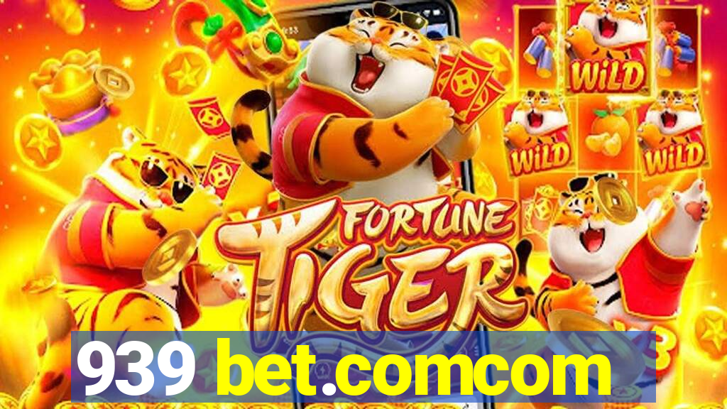 939 bet.comcom