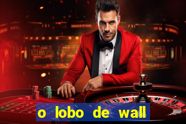 o lobo de wall street online