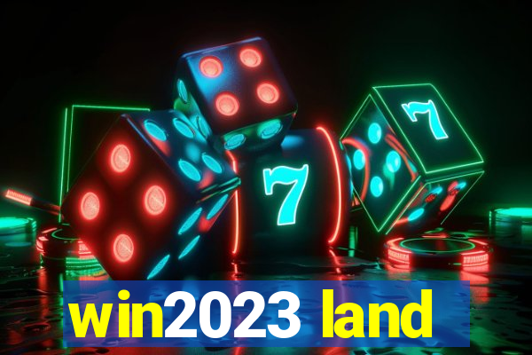 win2023 land