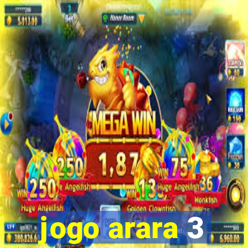 jogo arara 3