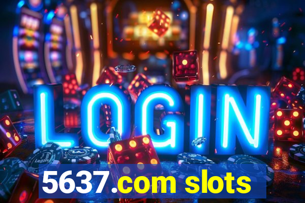 5637.com slots