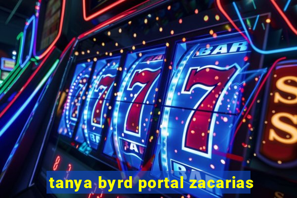 tanya byrd portal zacarias