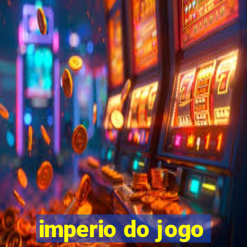 imperio do jogo