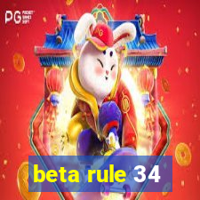 beta rule 34