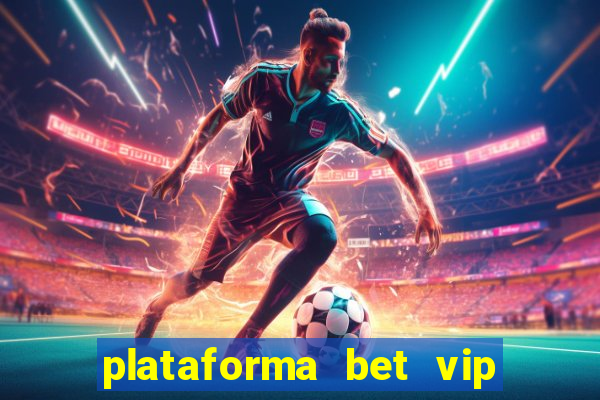 plataforma bet vip é confiável