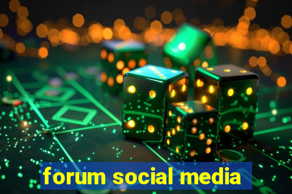 forum social media