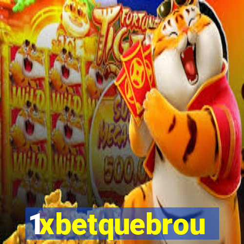 1xbetquebrou