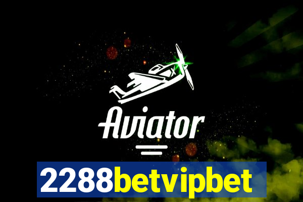 2288betvipbet