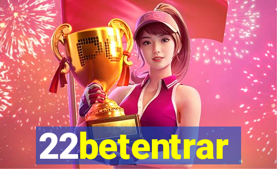 22betentrar