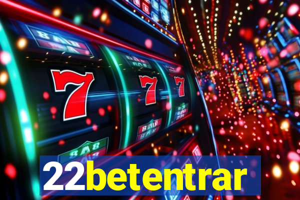 22betentrar