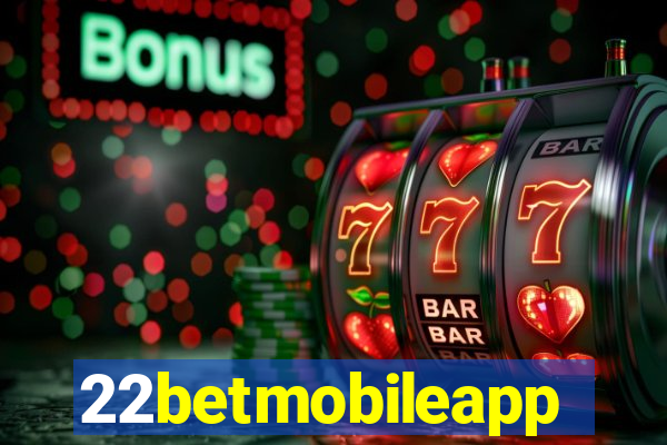 22betmobileapp