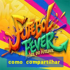 como compartilhar aposta no bet365