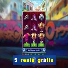 5 reais grátis para apostar cassino