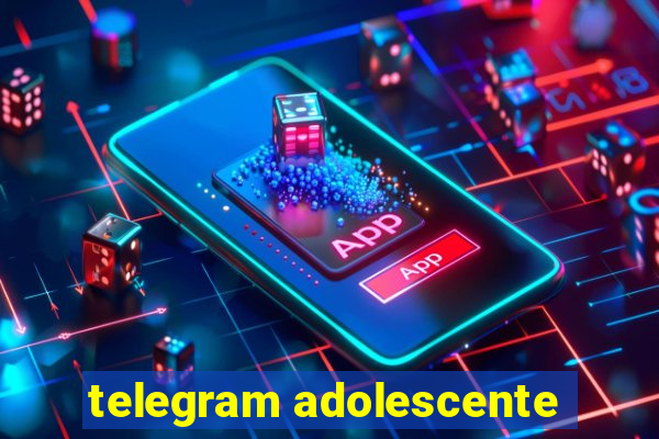 telegram adolescente