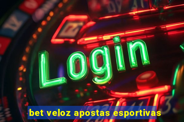 bet veloz apostas esportivas