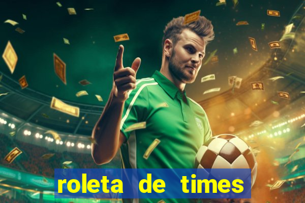 roleta de times champions league