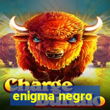 enigma negro