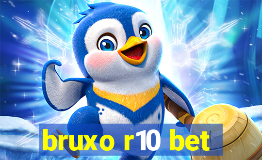 bruxo r10 bet