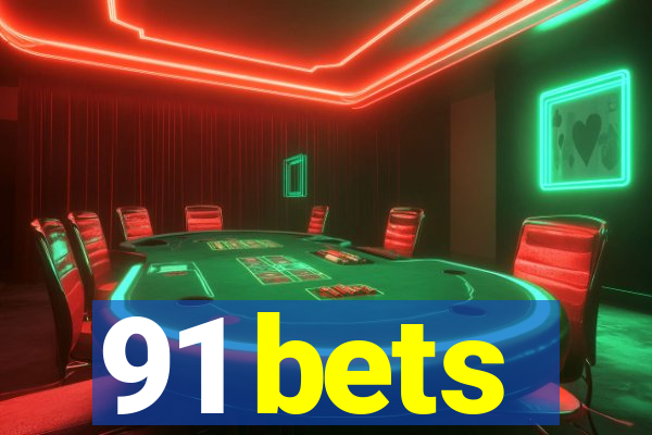 91 bets