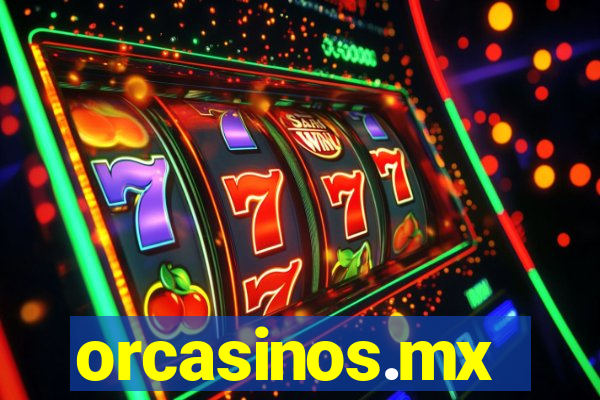 orcasinos.mx