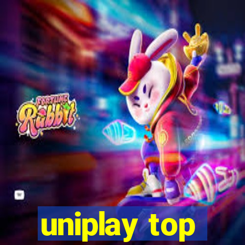 uniplay top