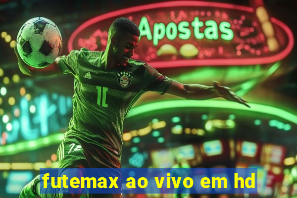 futemax ao vivo em hd