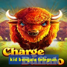 kid bengala telegran