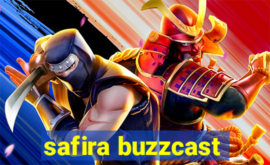 safira buzzcast