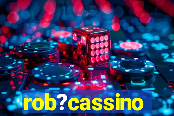 rob?cassino