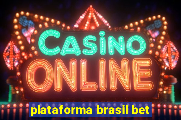 plataforma brasil bet