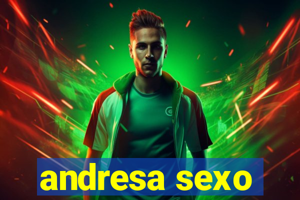 andresa sexo