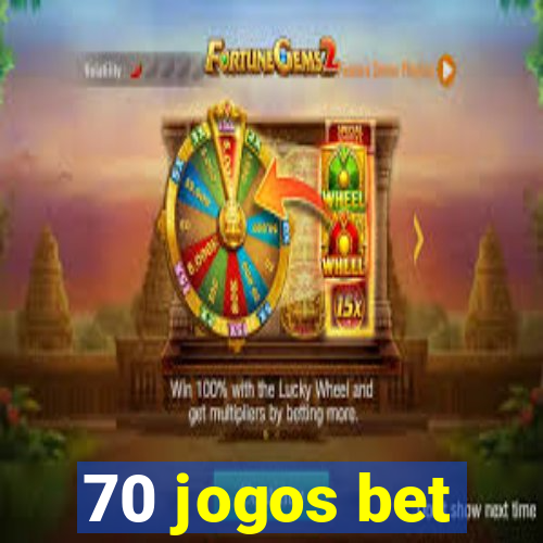 70 jogos bet