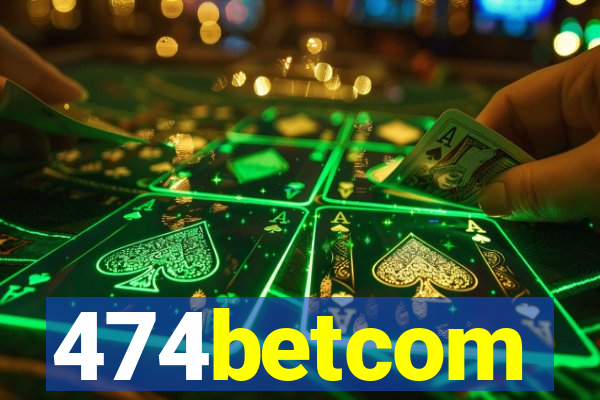 474betcom