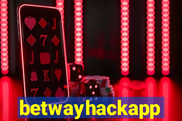 betwayhackapp