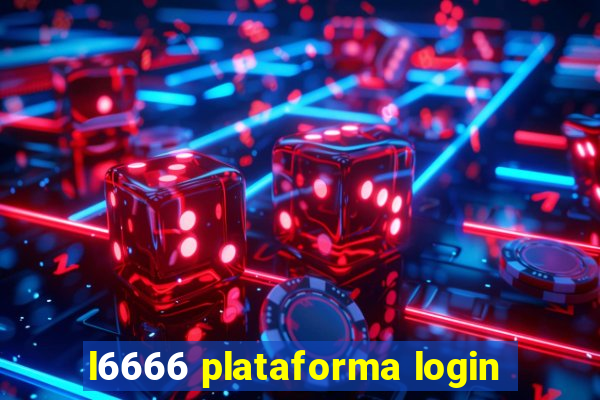 l6666 plataforma login