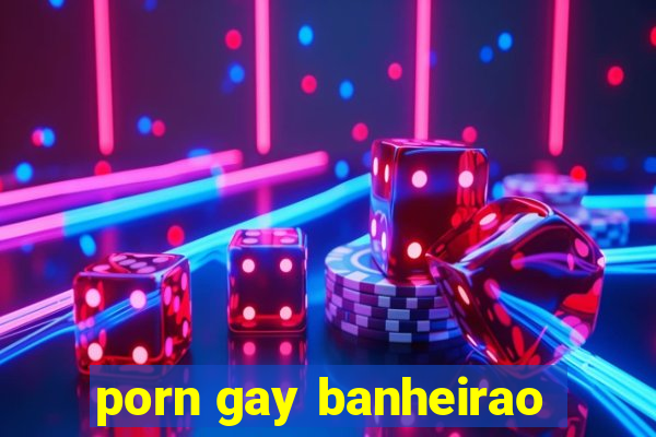 porn gay banheirao