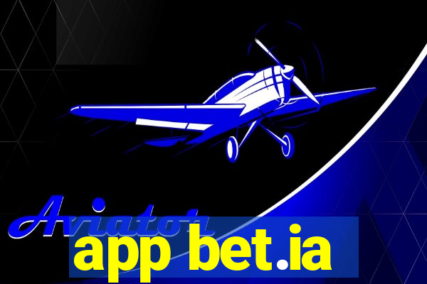 app bet.ia