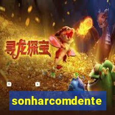 sonharcomdente