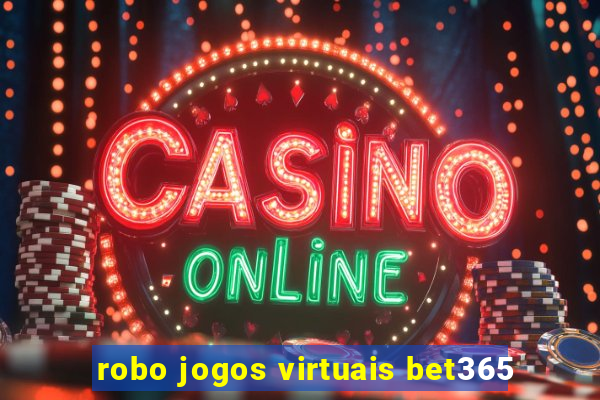 robo jogos virtuais bet365