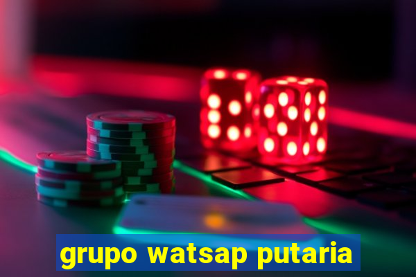 grupo watsap putaria