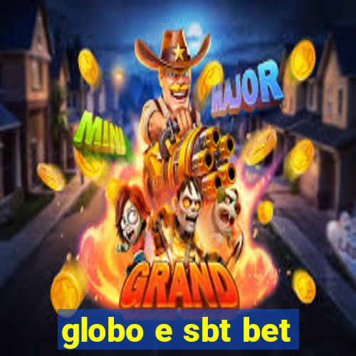 globo e sbt bet